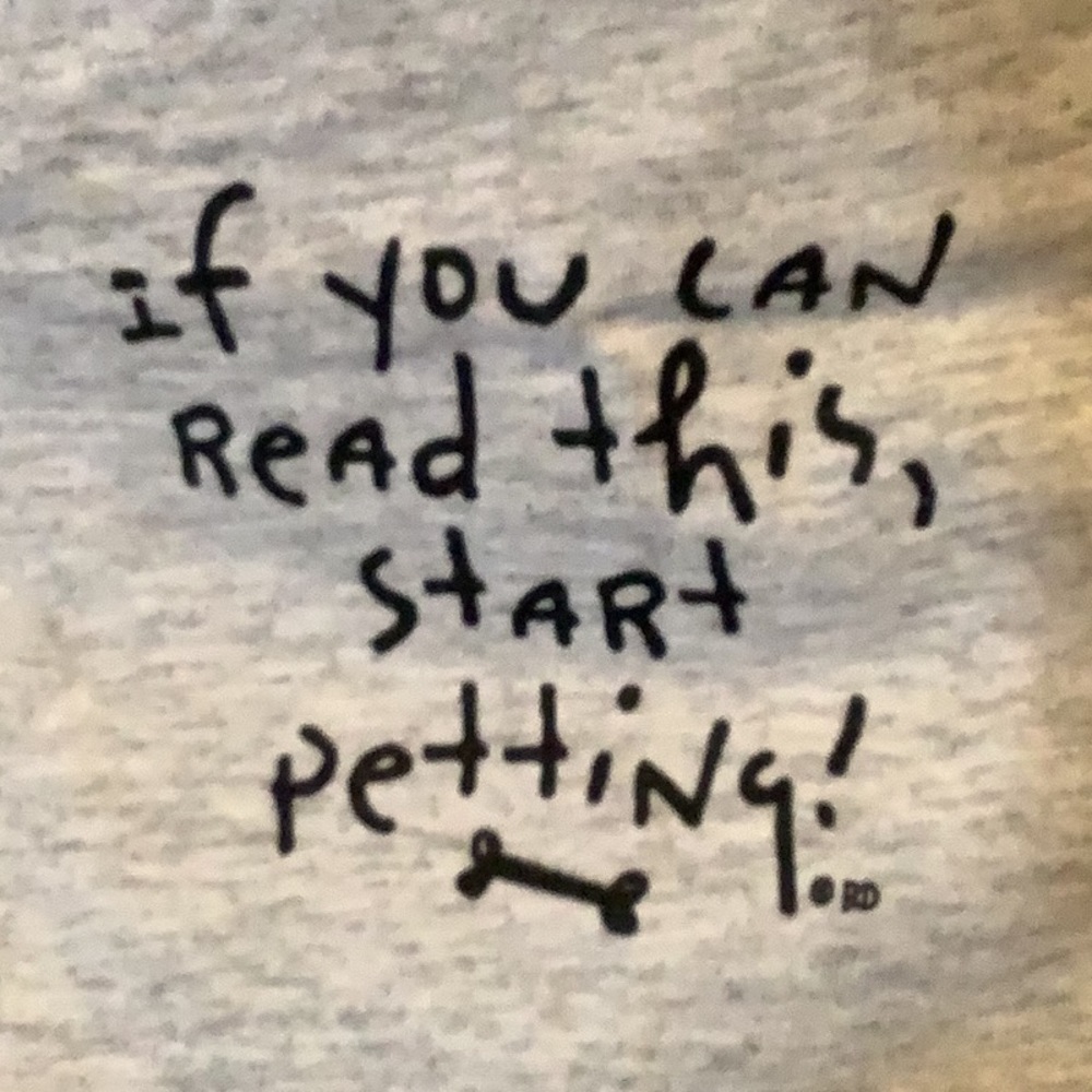 Grey Dog tee with navy ribbing. “If you can read this, start petting!” with bone